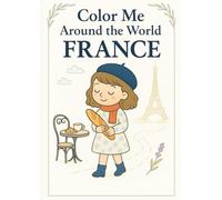 Color Me Around the World: France (Vol.1)