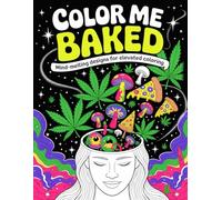 Color Me Baked: Mind-melting Designs for Elevated Coloring