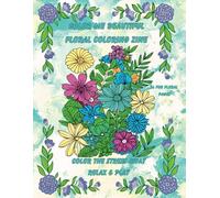 Color Me Beautiful - A coloring Zine: Floral Coloring Zine