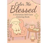 Color me blessed: A Christian coloring book