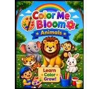 Color Me Bloom: Cute Animals Coloring Book for Kids: Fun and Easy Animal Coloring Pages for Kids Ages 3-8 | Big Bold Designs for Toddlers and Preschoolers