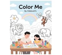 Color Me Book: Creative Coloring Book with Random Pages of Cute Characters & Simple Designs | Boost Creativity, Focus, Stress Relief & Imagination for All Ages (KidsbookTz Activity Books)
