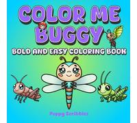 Color Me Buggy: Bold and Easy Coloring Book: Cute Bug Coloring Book with Bold Lines and Easy, Stress-Free Designs to Color