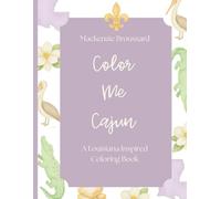 Color Me Cajun: A Louisiana Inspired Coloring Book