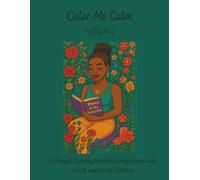 Color Me Calm: A Peaceful Coloring Book Featuring Women with Locs & Intentional Stillness