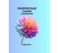 COLOR ME CALM: Color Me Calm: A bold and easy coloring book with simple designs for stress relief and relaxation. (Color Me Collection)