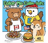 Color Me Calm-ish:: North American Animals in Funny Coloring Therapy