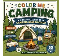 Color Me Camping: A Cozy Collection of Camping Gear to Color (Color Me!)