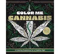 Color Me Cannabis: A Coloring Experience for a Creative High-More Than 100 Pages to Color (Chartwell Coloring Books)