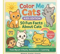 Color Me Cats - Kids Edition: 50 Fun Facts about Cats (Bilingual: English + Spanish) (Color Me Pets: Adorable Animals for Animal Lovers - Dual Series Available)