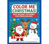 Color Me Christmas!: Easy Holiday Coloring for Preschoolers