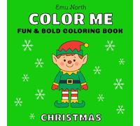 Color Me Christmas - Fun and Bold Coloring Book [USA] (Color Me Books [US])