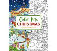 Color Me Christmas: A Festive Adult Coloring Book (Color Me Coloring Books)