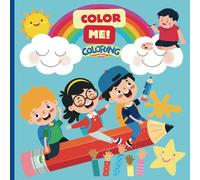 COLOR ME: Coloring Book For Children Ages 3 to 12