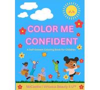 Color Me Confident: A Self-Esteem Coloring Book for Children