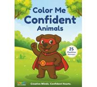 Color me Confident: Animals (The Color Me Animal Collection)