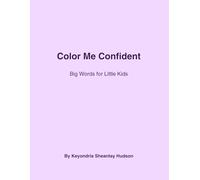 Color Me Confident: Big Words for Little Kids: A Coloring Book of Positive Affirmations and Powerful Words for Kids Ages 3-7