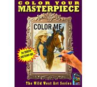 Color Me - Cowboy Series: A book for 8 year old plus and also for adults to relax