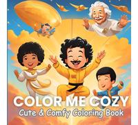 Color Me Cozy: A Cute & Comfy Coloring Book for All Ages: Relaxing Line Art Featuring Icons, Legends, and Adorable Scenes to Color and Enjoy