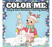 Color Me: Cozy & Cute Reindeer Coloring Book