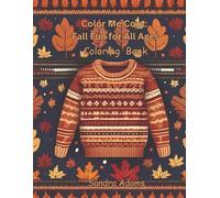 Color Me Cozy: Fall Fun for All Ages Coloring Book