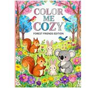 Color Me Cozy: Forest Friends Edition: Forest Friends Edition