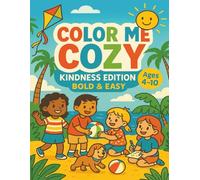 Color Me Cozy: Kindness Edition: Bold & Easy Big-lined pages that celebrate sharing, helping, and caring for ages 4-10