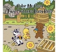 Color Me Cozy Tiny Critters Busy Bees