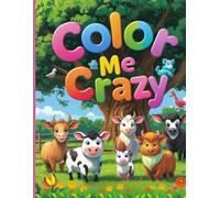 Color Me Crazy!: Coloring Book For Kids