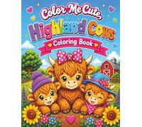 Color Me Cute: Highland Cows Coloring Book (Color Me Cute Coloring Books)