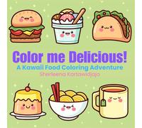 Color Me Delicious!: A Kawaii Food Coloring Adventure