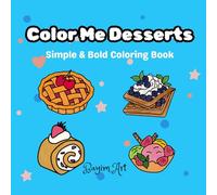 Color Me Desserts: Simple & Bold Coloring Book