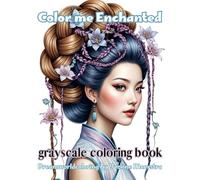 color me enchanted: A Grayscale Fantasy Coloring Book of Dreamy Summer Portraits with a Touch of Fairy Tale Magic