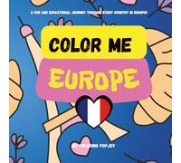 Color Me Europe: A Fun and Educational Journey Through Every Country in Europe!