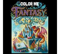 Color Me Fantasy: A Mythical Journey in Ink