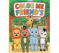Color Me Friend's: A Fun and Wacky Coloring Adventure Across the Galaxy for Kids Ages 4-8