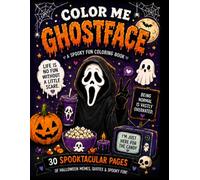Color Me Ghostface: A Spooky Fun Coloring Book