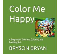 Color Me Happy: A Beginner's Coloring Book