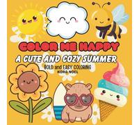 Color me happy: A Cozy and Cute SUMMER: Bold and easy coloring