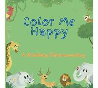 color me happy: A Joyful Journey Through Colors and Calm