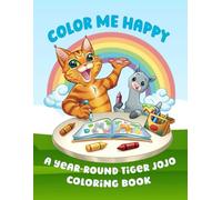 Color Me Happy: A Year-Round Tiger JoJo Coloring Book