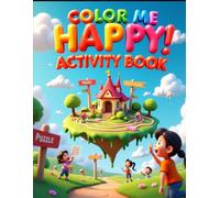 Color Me Happy! Activity Book: Time 2 Learn N have Fun!