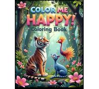 Color Me Happy! Coloring Book: Cute And Fun Designs To Make You Smile