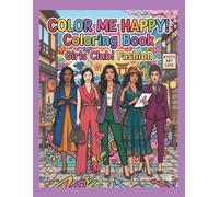Color Me Happy! Coloring Book. Girls Club! Fashion: Aesthetic Streetwear, Trendy Outfits, Wardrobe Essentials