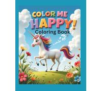 Color Me Happy! Coloring Book: Kids, Fun, Cute, Animals, coloring book