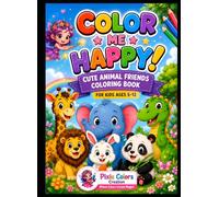 Color Me Happy: Cute Animal Friends Coloring Book for Kids Ages 5-12
