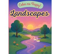 Color me Happy! Landscapes coloring book for kids, for girls, boys