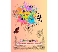 Color Me Happy - One Color At A Time: Adult Coloring Book (Travel Edition)