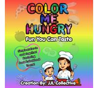 Color Me Hungry: Coloring Cook Book