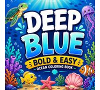 Color Me In: Deep Blue Coloring Book: Bold and Easy Coloring Book